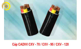 CÁP ĐIỆN CADIVI CXV 70 - CXV 95 - CXV 120 0,6/1KV